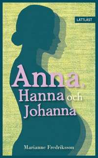 bokomslag Anna, Hanna och Johanna