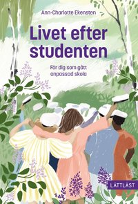 bokomslag Livet efter studenten - För dig som gått anpassad skola