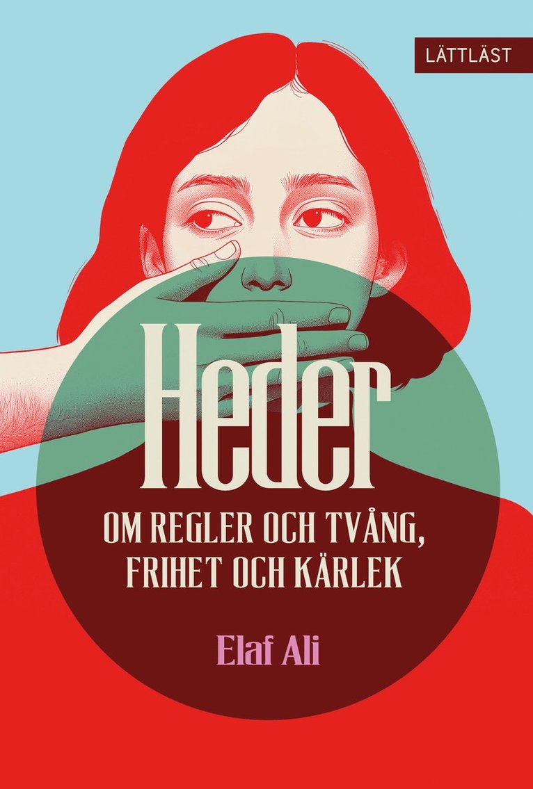 Elaf Ali - Heder : om regler och tvång, frihet och kärlek, Inbunden