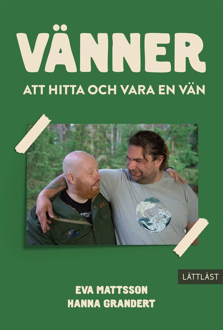 Eva Mattsson - Vänner : att hitta och vara en vän, Inbunden