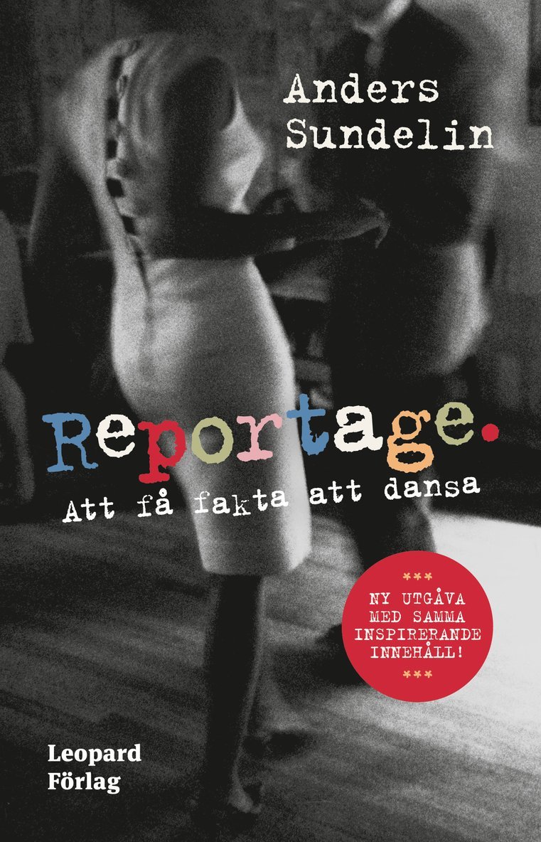 Reportage : att få fakta att dansa 1