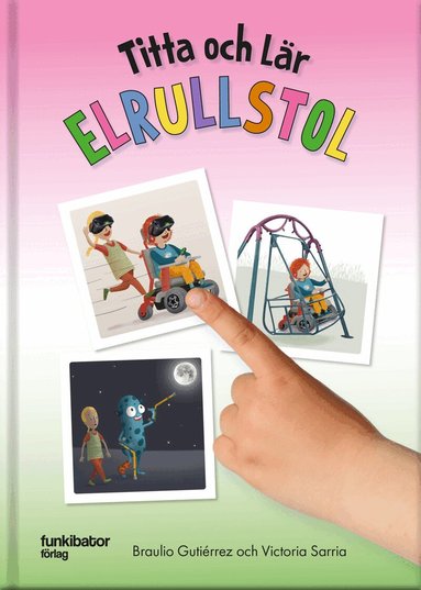 Braulio Gutiérrez, Victoria Sarria - Titta och lär – Elrullstol, Inbunden
