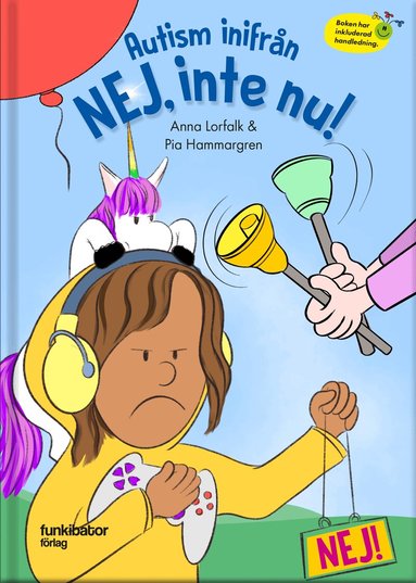 Anna Lorfalk, Pia Hammargren - Autism inifrån. Nej, inte nu!, Inbunden