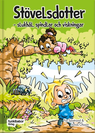 Fia Sjöstrand, Jonas Olsson - Stövelsdotter : slukhål, spindlar och viskningar, Inbunden