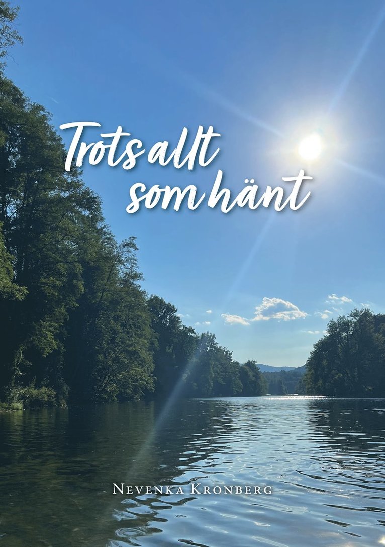 Nevenka Kronberg - Trots allt som hänt, Inbunden