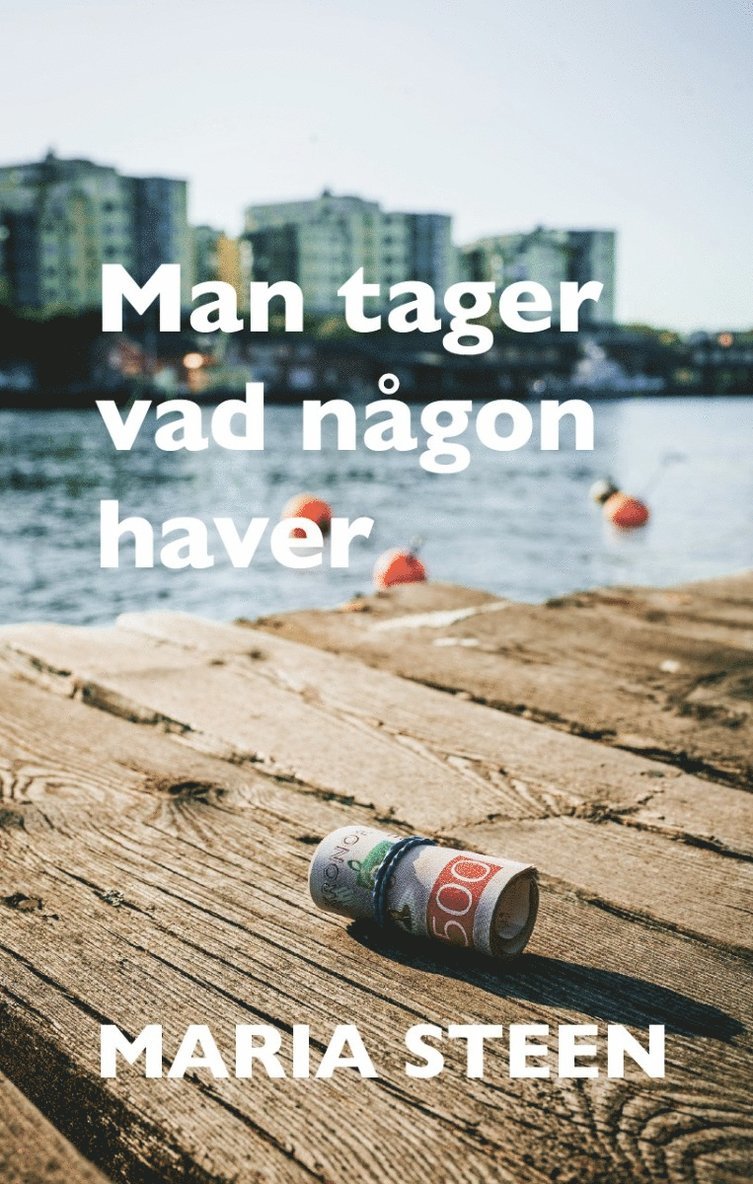 Man tager vad någon haver 1