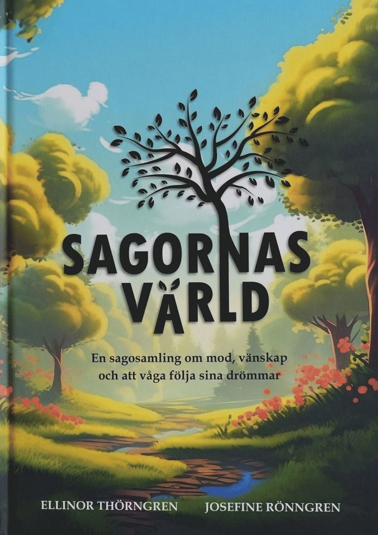 Ellinor Thörngren - Sagornas värld : en sagosamling om mod, vänskap och att våga följa sina drömmar, Inbunden