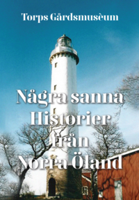 bokomslag Några sanna historier från norra Öland