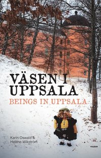 bokomslag Väsen i Uppsala / Beings in Uppsala