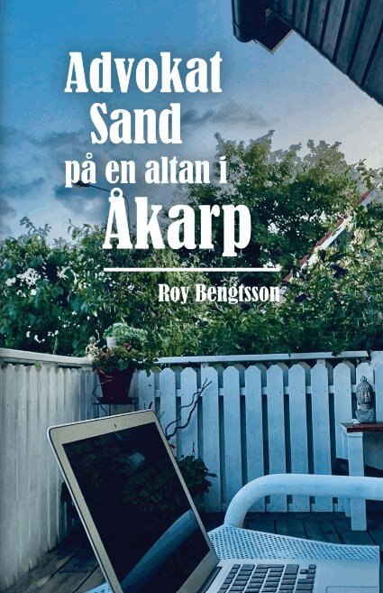 Advokat Sand på en altan i Åkarp