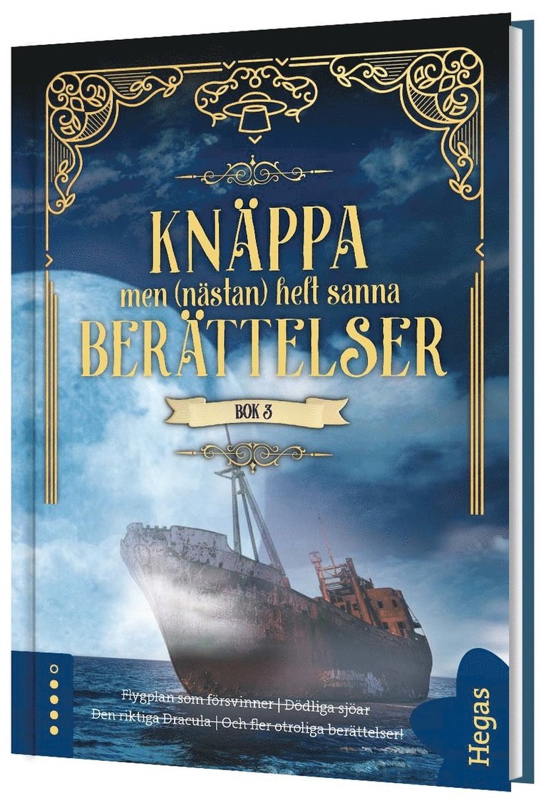 Knäppa men (nästan) helt sanna berättelser 3, Inbunden