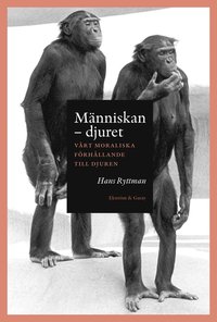 bokomslag Människan : djuret: vårt moraliska förhållande till djuren