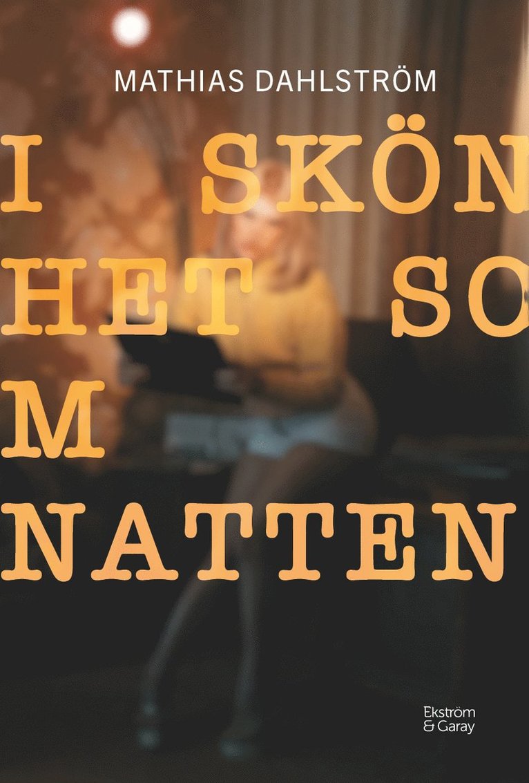 Mathias Dahlström - I skönhet som natten, Häftad