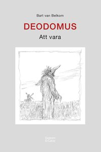 bokomslag Deodomus : att vara