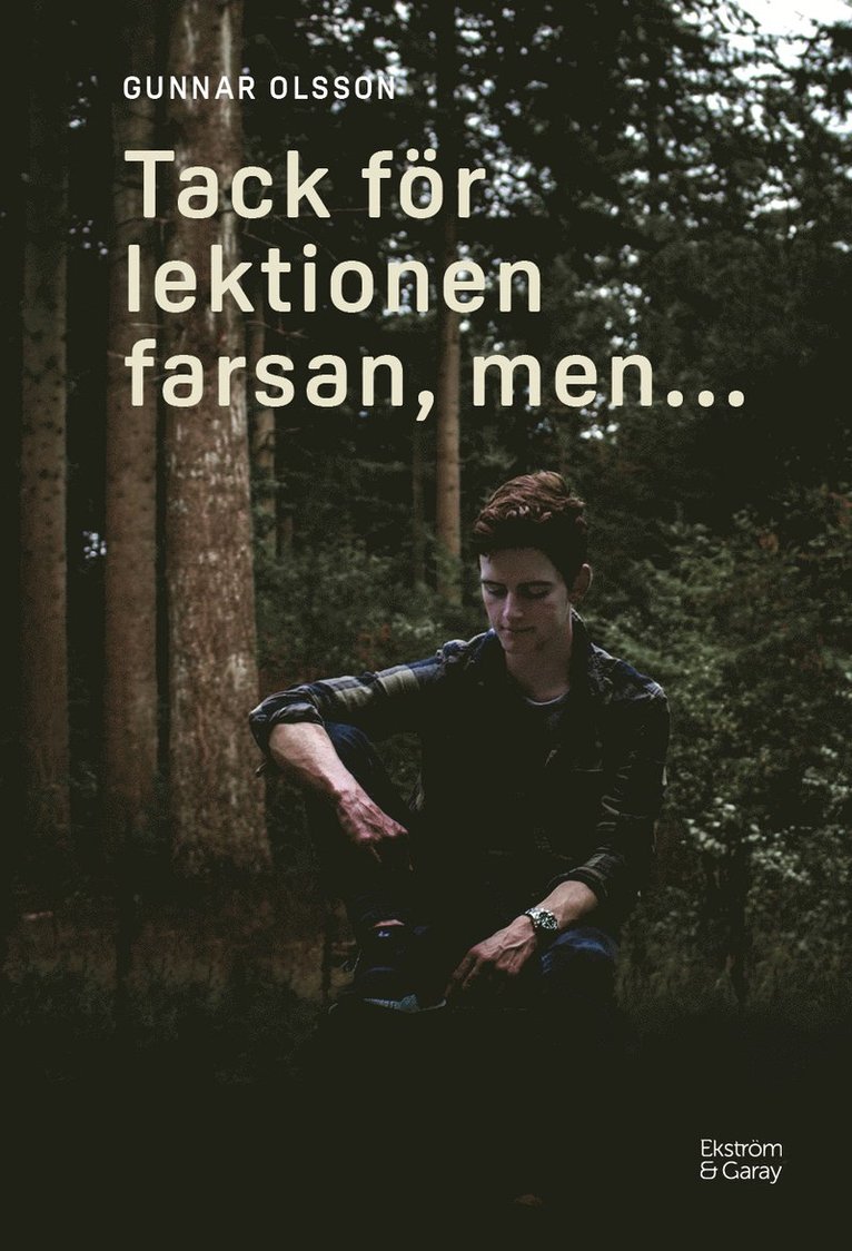 Gunnar Olsson - Tack för lektionen farsan, men ..., Häftad