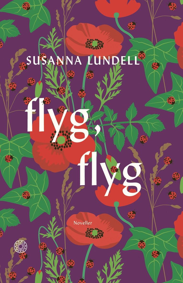 Susanna Lundell - Flyg, flyg, Inbunden