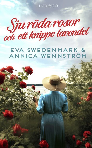 Eva Swedenmark, Annica Wennström - Sju röda rosor och ett knippe lavendel, Häftad