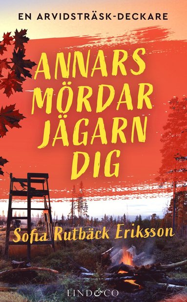 bokomslag Annars mördar jägarn dig