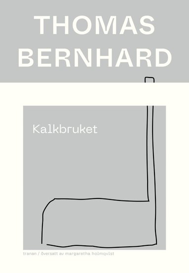 Thomas Bernhard - Kalkbruket, Häftad