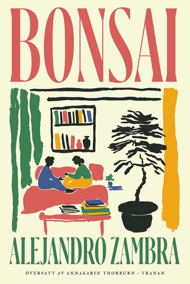 Alejandro Zambra - Bonsai, Inbunden