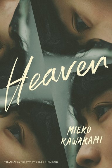 Mieko Kawakami - Heaven (svensk utgåva), Inbunden