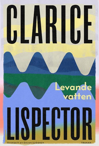 Clarice Lispector - Levande vatten, Inbunden
