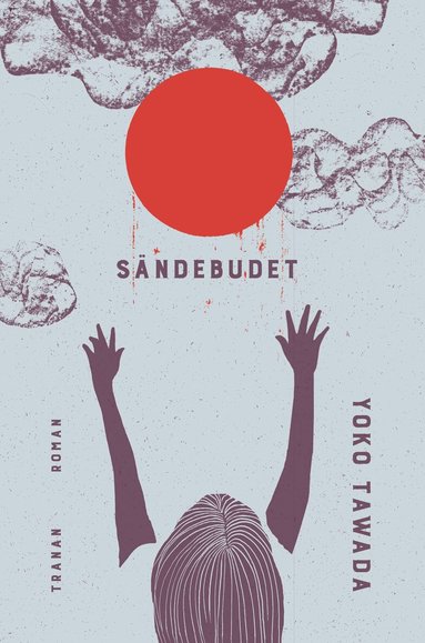 Yoko Tawada - Sändebudet, Häftad
