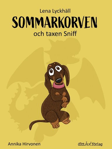 Lena Lyckhäll - Sommarkorven och taxen Sniff, Inbunden