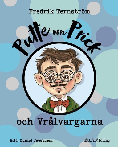 Fredrik Ternström - Putte von Prick och Vrålvargarna, Inbunden