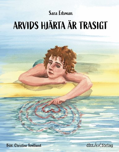 Sara Edsman - Arvids hjärta är trasigt, Inbunden