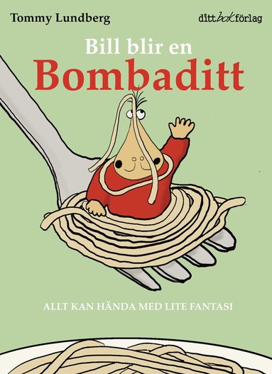 Tommy Lundberg - Bill blir en Bombaditt, Inbunden