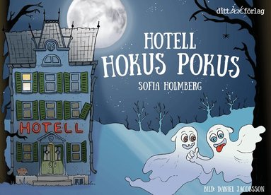 Sofia Holmberg - Hotell Hokus Pokus, Inbunden