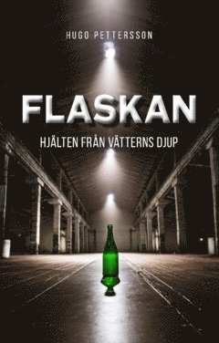 Hugo Pettersson - Flaskan : hjälten från Vätterns djup, Häftad