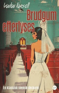 Loulou Forsell - Brudgum efterlyses, Häftad