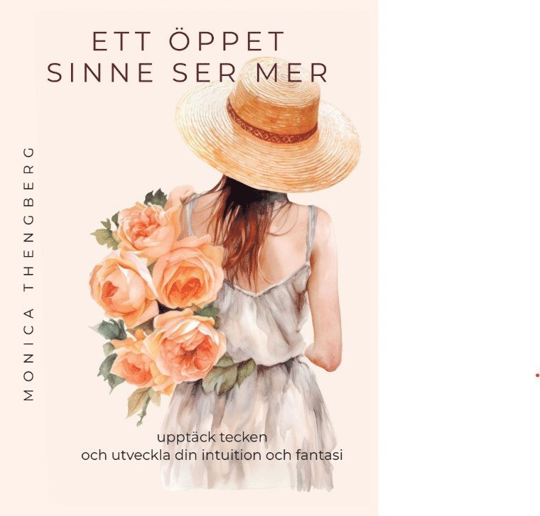 ETT ÖPPET SINNE SER MER. Upptäck tecken och utveckla din intuition och fantasi 1