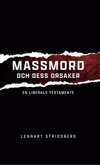 bokomslag Massmord och dess orsaker : en liberals testamente