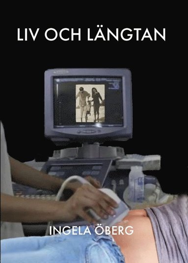 bokomslag Liv och längtan