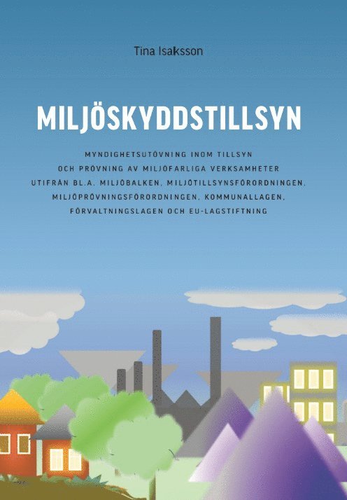 Tina Isaksson - Miljöskyddstillsyn, Häftad