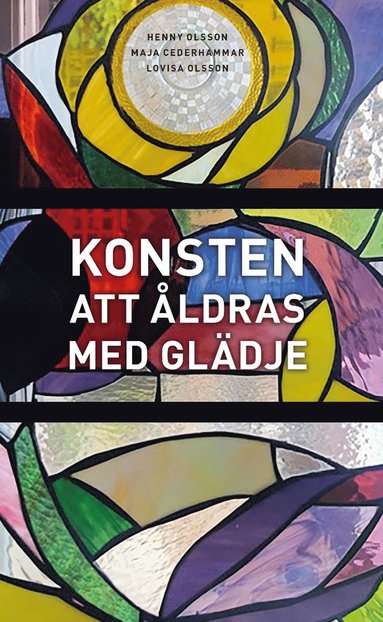 bokomslag Konsten att åldras med glädje