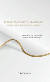 bokomslag Föräldraskapets mångfald : en resa med funktionsvariationer