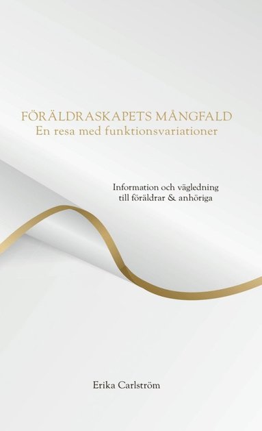 bokomslag Föräldraskapets mångfald : en resa med funktionsvariationer