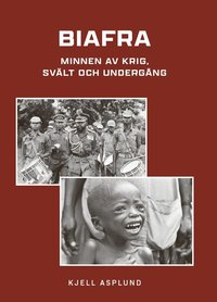 bokomslag Biafra. Minnen av krig, svält och undergång