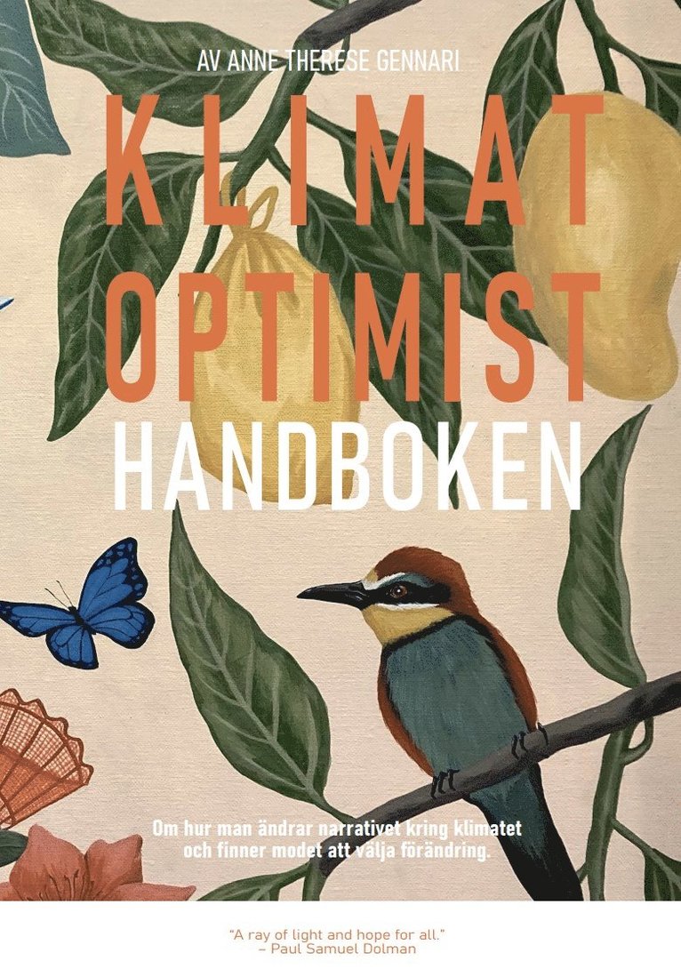 Anne Therese Gennari - Klimatoptimisthandboken : om hur man ändrar narrativet kring klimat och finner modet att välja förändring, Storpocket