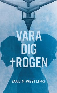 bokomslag Vara dig trogen