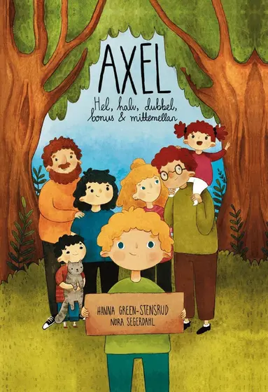 Hanna Green-Stensrud - Axel : hel, halv, dubbel, bonus & mittemellan, Inbunden