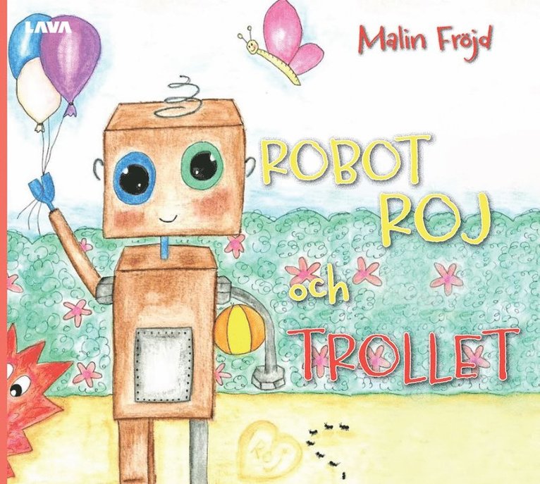 Malin Fröjd - Robot Roj och Trollet, Inbunden