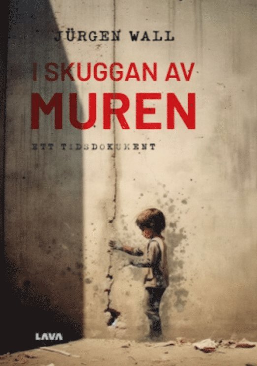 Jürgen Wall - I skuggan av muren : ett tidsdokument, Häftad