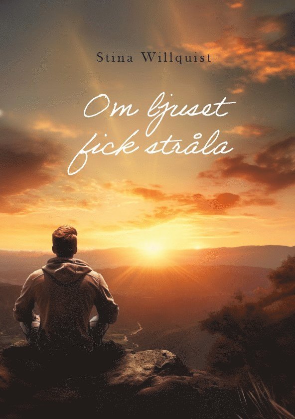 Stina Willquist - Om ljuset fick stråla, Häftad