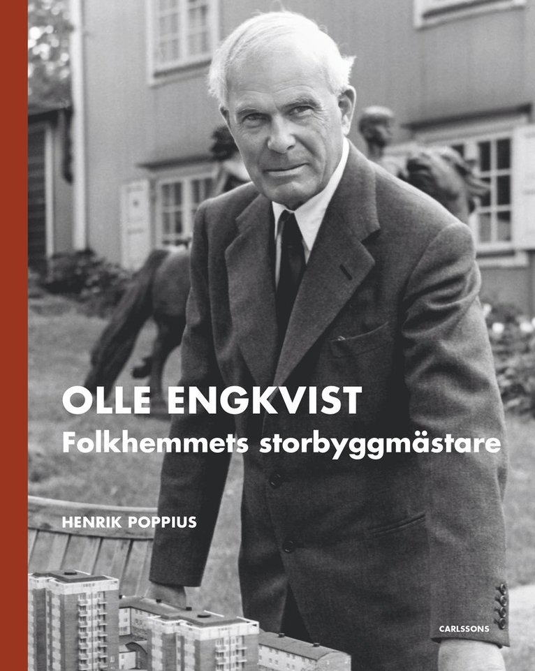 Henrik Poppius - Olle Engkvist : folkhemmets storbyggmästare, Inbunden