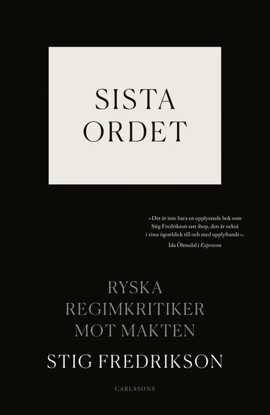 bokomslag Sista ordet : ryska regimkritiker mot makten